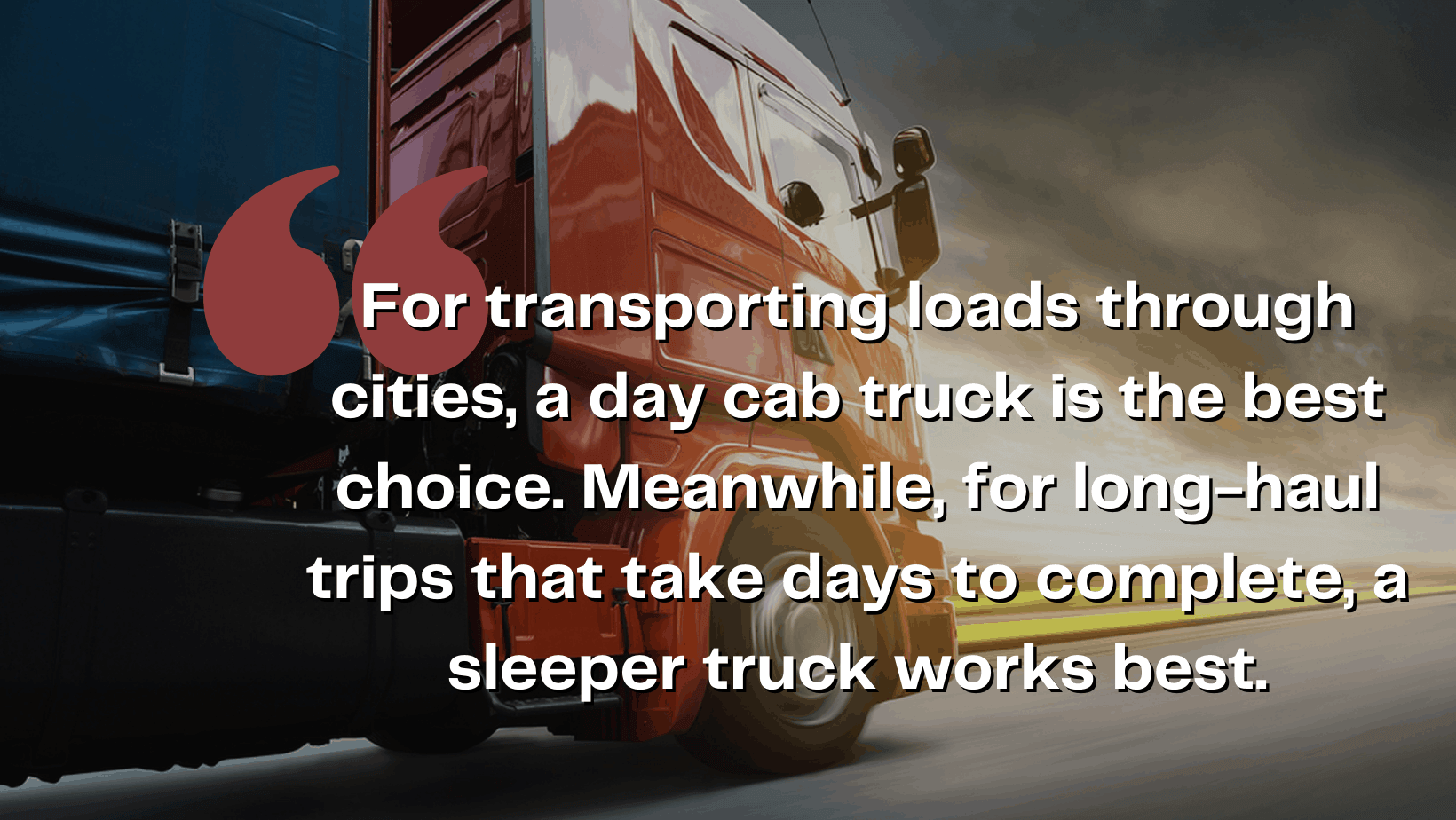 Best Day Cab Truck Brands for Long Haul